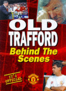 Old Trafford: Behind the Scenes