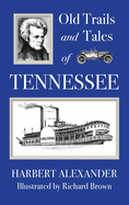 Old Trails and Tales of Tennessee