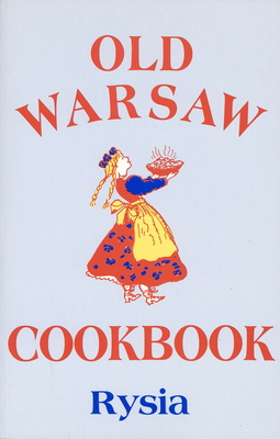 Old Warsaw Cookbook - Rysia, Rysia