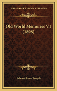 Old World Memories V1 (1898)