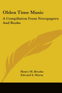 Olden Time Music: A Compilation From Newspapers And Books