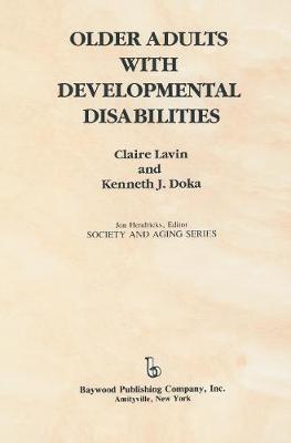 Older Adults with Developmental Disabilities - Lavin, Claire, and Doka, Kenneth