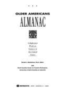 Older Americans Almanac: A Reference Work on Seniors in the United States