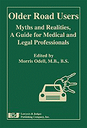 Older Road Users: Myths and Realities: A Guide for Medical and Legal Professionals