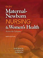 Olds' Maternal-Newborn Nursing & Women's Health with Student Access Code: Across the Lifespan