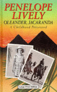 Oleander, Jacaranda: A Childhood Perceived