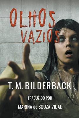 Olhos Vazios - Bilderback, T M