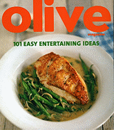 Olive: 101 Easy Entertaining Ideas - Ratcliffe, Janine