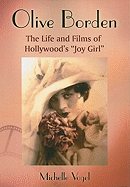 Olive Borden: The Life and Films of Hollywood's Joy Girl