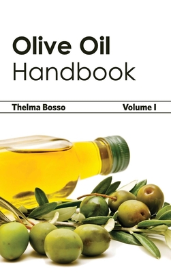 Olive Oil Handbook: Volume I - Bosso, Thelma (Editor)