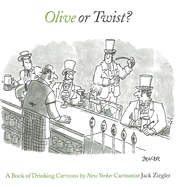 Olive or Twist?: A Book of Drinking Cartoons