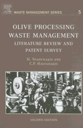 Olive Processing Waste Management: Literature Review and Patent Survey Volume 5