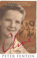 Olive Weston: the Heroic Life of a WWII Nurse