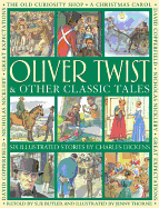 Oliver Twist & Other Classic Tales: Six Illustrated Stories by Charles Dickens - Dickens, Charles, and Butler, Sue (Retold by)