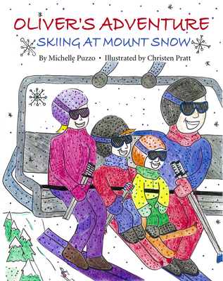 Oliver's Adventure: Skiing at Mount Snow - Puzzo, Michelle