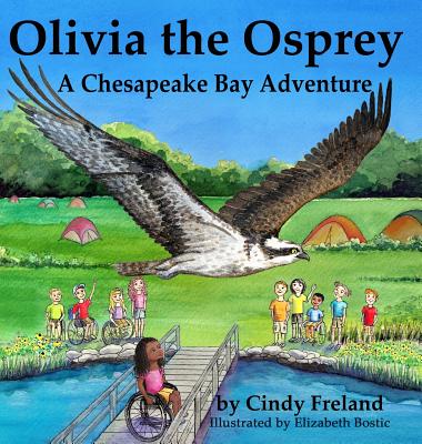 Olivia the Osprey: A Chesapeake Bay Adventure - Freland, Cindy