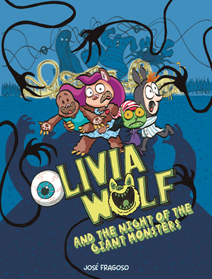 Olivia Wolf and the Night of the Giant Monsters - Fragoso, Jos