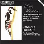 Olivier Messiaen: Complete Organ Music, Vol. 3