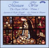 Olivier Messiaen: The Organ Works, Vol. 1 - Gillian Weir (organ)