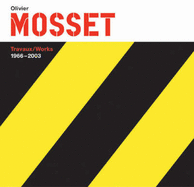 Olivier Mosset: Works / Arbeiten 1966 - 2003