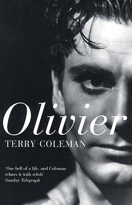 Olivier: The Authorised Biography - Coleman, Terry