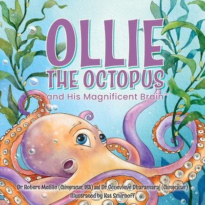 Ollie the Octopus: and His Magnificent Brain - Melillo, Robert, Dr., and Dharamaraj, Genevieve, Dr.