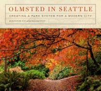 Olmsted in Seattle: Creating a Park System for a Modern City