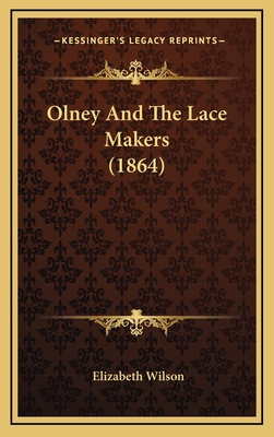 Olney and the Lace Makers (1864) - Wilson, Elizabeth, Professor