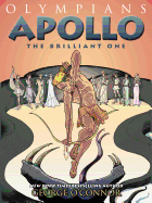 Olympians: Apollo: The Brilliant One