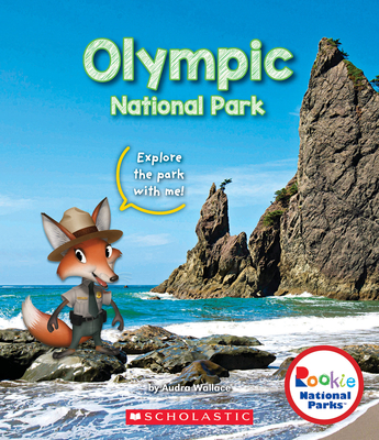 Olympic National Park (Rookie National Parks) - Wallace, Audra