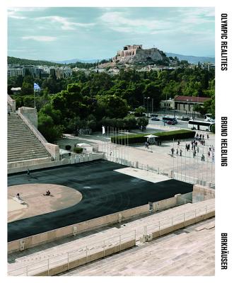 Olympic Realities: Sechs Stdte Nach Dem Groanlass / Six Cities After the Games - Helbling, Bruno (Photographer), and Van Gent, Werner (Contributions by), and Dittmann, Peter (Contributions by)
