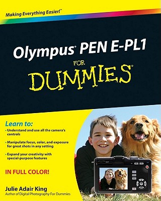 Olympus PEN E-PL1 for Dummies - King, Julie Adair