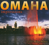 Omaha Impressions - Whye, Mike (Text by)