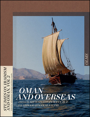 Oman and Overseas: Volume 2 - Hoffmann-Ruf, Michaela (Editor), and Al Salimi, Abdulrahman (Editor)