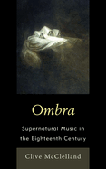 Ombra: Supernatural Music in the Eighteenth Century