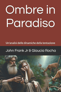 Ombre in Paradiso: Un'analisi delle dinamiche della tentazione