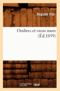Ombres Et Vieux Murs (?d.1859)