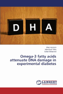 Omega-3 Fatty Acids Attenuate DNA Damage in Experimental Diabetes