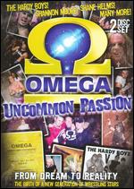 Omega: Uncommon Passion - From Dream to Reality, The Birth of a New Generation of Wrestling Stars - 