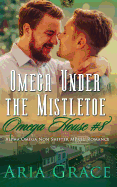 Omega Under the Mistletoe: A Non Shifter Alpha Omega Mpreg Romance