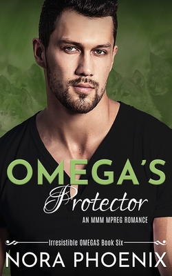 Omega's Protector: An MMM Mpreg Romance - Phoenix, Nora