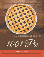 OMG! 1001 Homemade Pie Recipes: A Highly Recommended Homemade Pie Cookbook