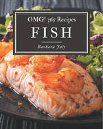 OMG! 365 Fish Recipes: Not Just a Fish Cookbook!