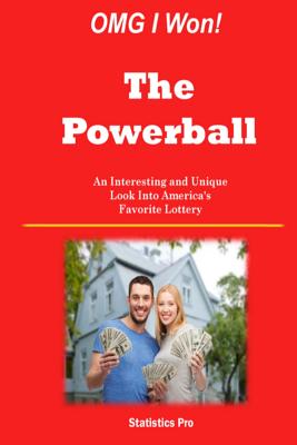 OMG I Won! The Powerball: An Interesting and Unique Look Into America's Favorite Lottery - Pro, Statistics