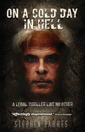 On a Cold Day in Hell: A Legal Thriller Like No Other