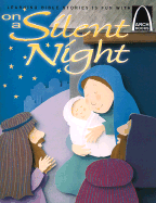 On a Silent Night: Luke 2:1-20 for Children