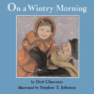 On a Wintry Morning - Chaconas, Dori J, and Chaconas, Doris J, and Cecka, M (Editor)