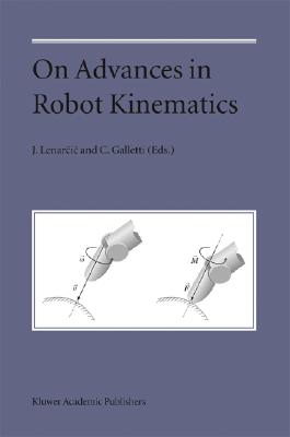 On Advances in Robot Kinematics - Lenar i , Jadran (Editor), and Galletti, C (Editor)