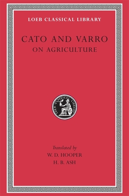 On Agriculture - Cato, and Varro, and Hooper, W D (Translated by)