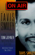On Air: The Best of Tavis Smiley Thoughts on the Tom Joyner Morning Show